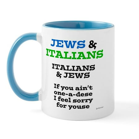 

CafePress - Jews And Italians Mug - 11 oz Ceramic Mug - Novelty Coffee Tea Cup