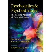 Psychedelics and Psychotherapy : The Healing Potential of Expanded States (Paperback)
