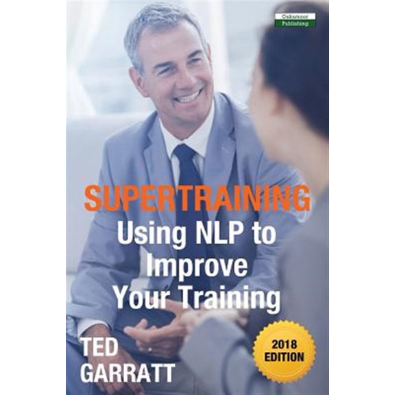 Pre-Owned Neuro-Linguistic Programming: SuperTraining: Using NLP to Improve Your Training (Paperback)
