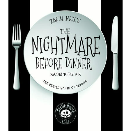 The Nightmare Before Dinner : Recipes to Die For: The Beetle House (Best Campfire Dinner Recipes)