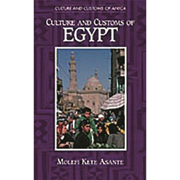 Culture and Customs of Africa Culture and Customs of Egypt, (Hardcover)