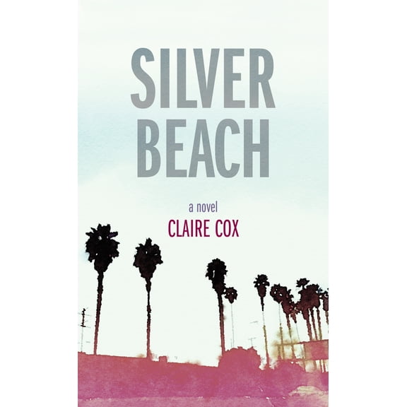Juniper Prize for Fiction: Silver Beach (Paperback)