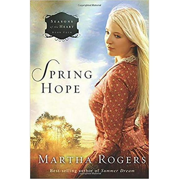 Seasons of the Heart: Spring Hope (Series #4) (Paperback)
