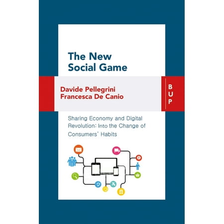 The New Social Game : Sharing Economy and Digital Revolution: Into the Change of Consumers'