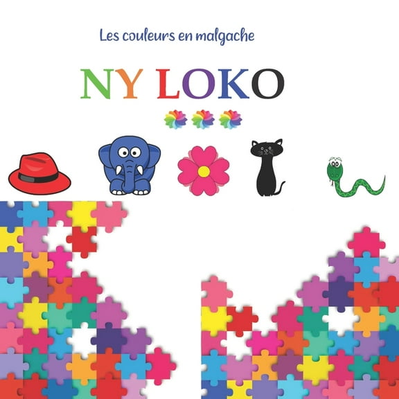 Les couleurs en malgache - Ny loko: Imagier pour apprendre les couleurs en malgache, (Paperback)