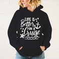 thumbnail image 3 of Nueva moda La vida es mejor en un crucero Sudadera con capucha estampada Unisex Otoño e Invierno Sudadera deportiva suelta Sudadera con capucha Casual Top, 3 of 4