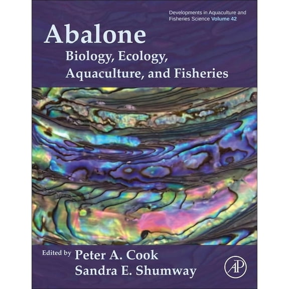 Developments in Aquaculture and Fisherie Abalone: Biology, Ecology, Aquaculture and Fisheries Volume 42, Book 42, (Paperback)