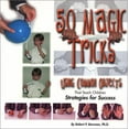 thumbnail image 1 of Pre-Owned 50 Magic Tricks: Using Common Objects That Teach Children Strategies for Success (Paperback) 1889636460 9781889636467, 1 of 1