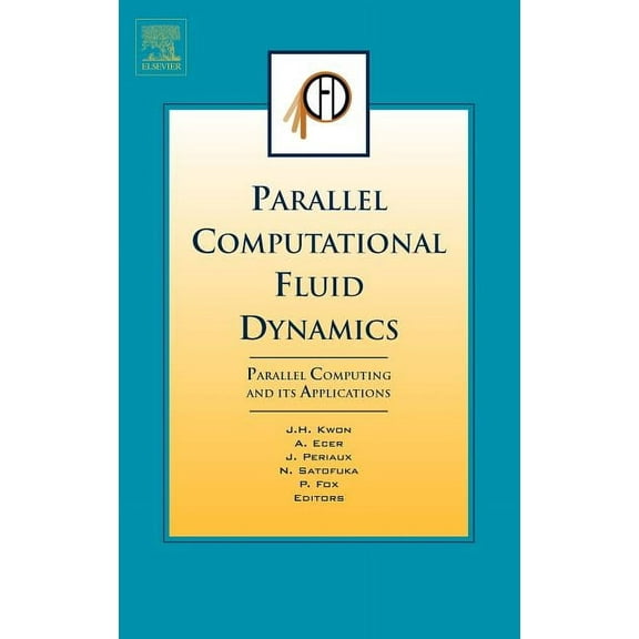 Parallel Computational Fluid Dynamics 2006: Parallel Computing and Its Applications, (Hardcover)
