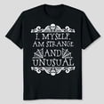 thumbnail image 2 of I Myself Am Strange and Unusual Tshirt Women Novelty Funny Letter Print Halloween Shirt Horror Movie Graphic Tees, Men's And Women's Graphic Tee 100% Cotton by TBun, Full Sizes S-5XL, 2 of 5