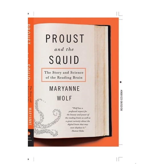 Pre-Owned Proust and the Squid: The Story and Science of the Reading Brain (Paperback) by Maryanne Wolf