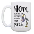 thumbnail image 2 of ThisWear Funny Mom Gifts Mom Thanks for Not Leaving Me On Someone's Front Porch Mom Birthday Gifts Mom Gift Set Gifts for Moms 2 Pack 15oz Coffee Mugs, 2 of 4