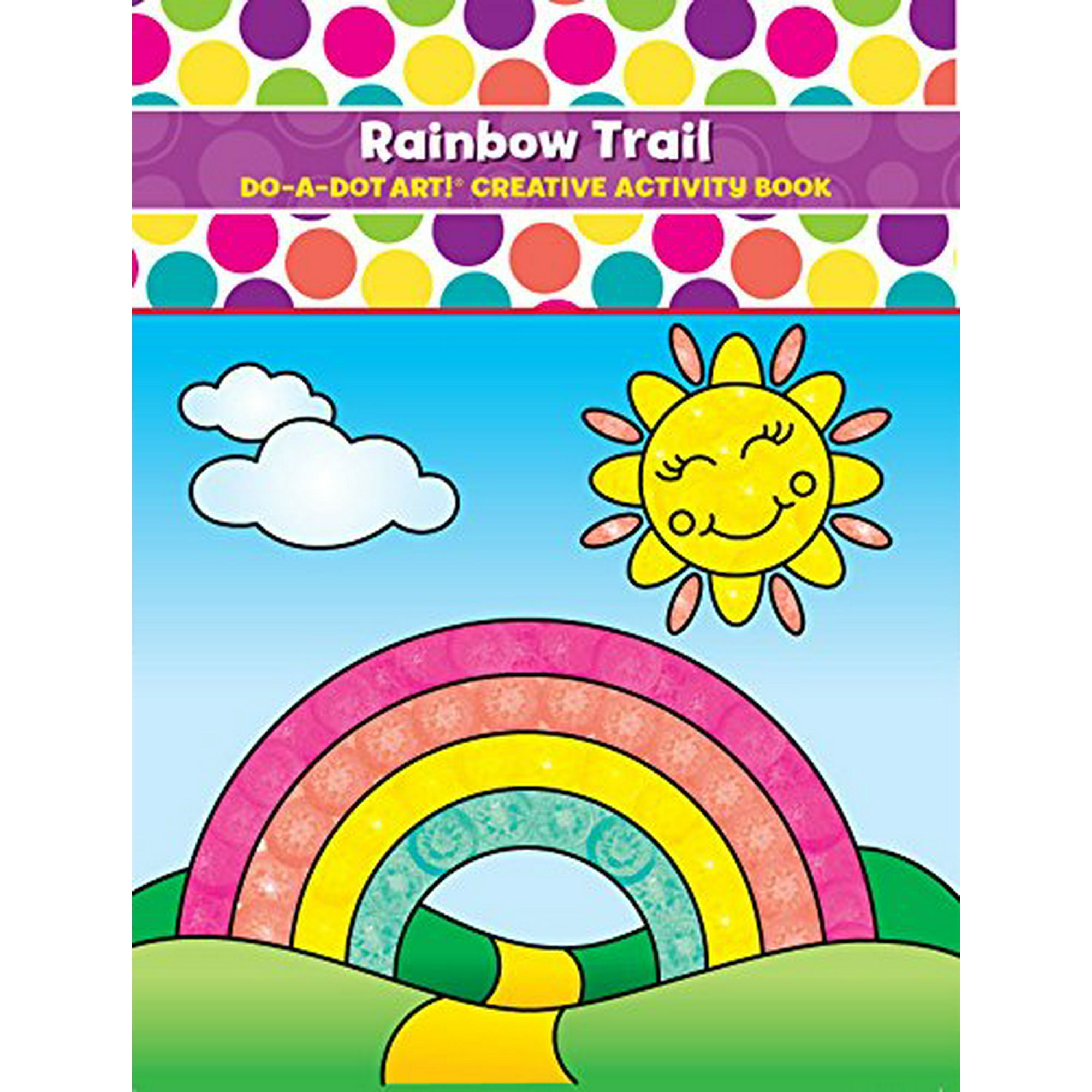 Download Do A Dot Art Coloring Books For Kids Rainbow Trail Activity Book For Girls Boys And Toddlers Walmart Canada