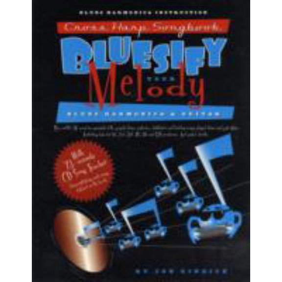 Pre-Owned Bluesify Your Melody: Cross Harp Songbook - Blues Harmonica and Guitar (Paperback) 0930948300 9780930948306