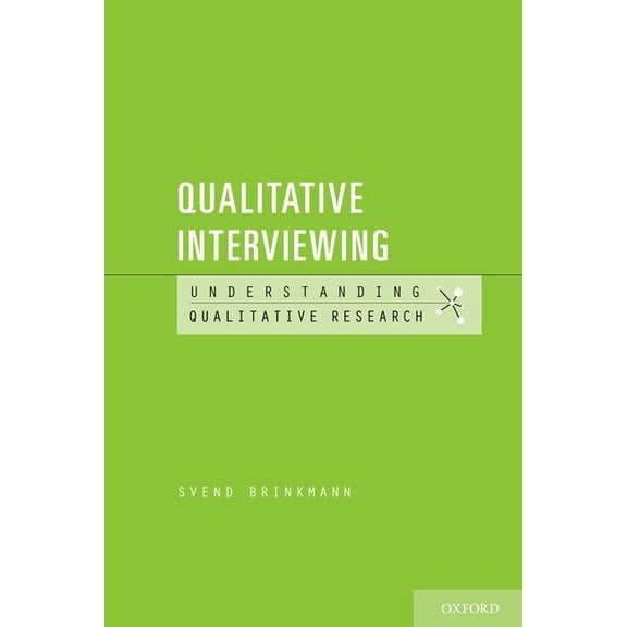 Understanding Qualitative Research Qualitative Interviewing, (Paperback)
