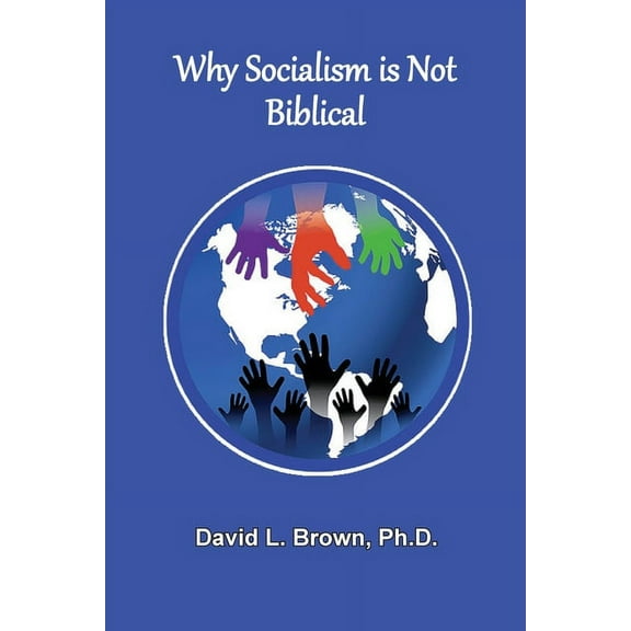 Why Socialism Is Not Biblical, (Paperback)