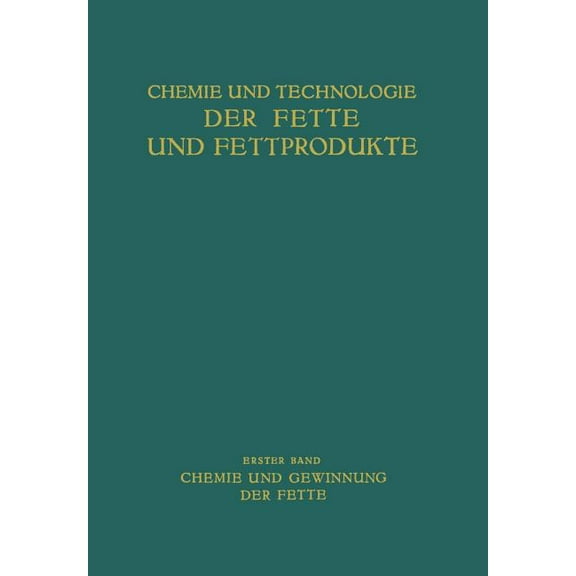 Advances in Cell Biology Chemie Und Gewinnung Der Fette, (Paperback)