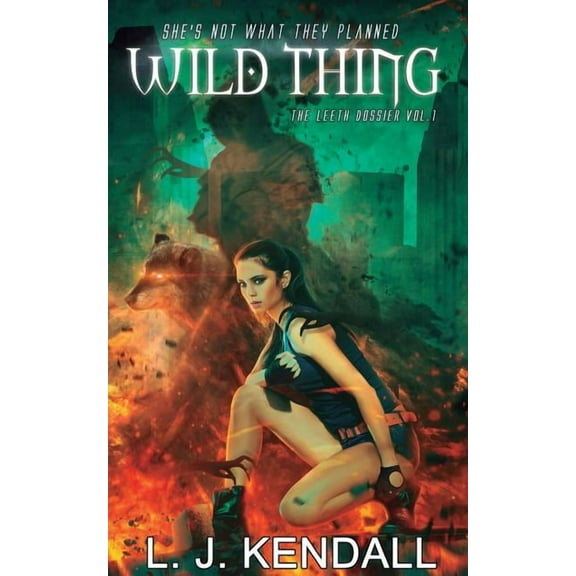 Leeth Dossier Wild Thing, Book 1, (Paperback)
