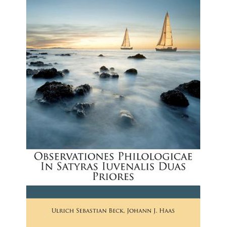 Observationes Philologicae in Satyras Iuvenalis Duas