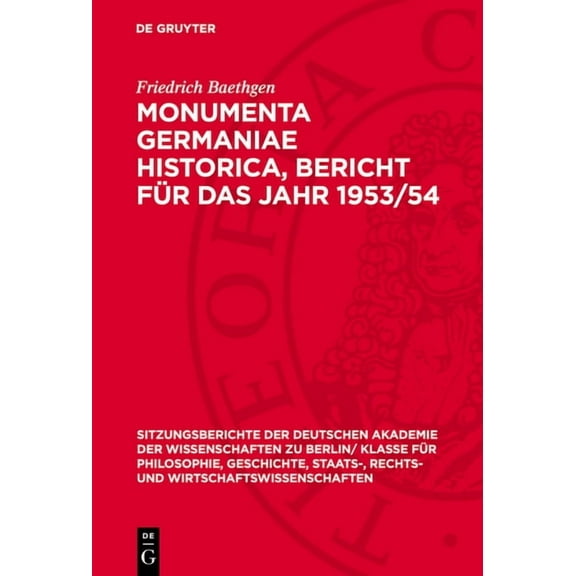 Sitzungsberichte der Deutschen Akademie Monumenta Germaniae Historica, Bericht FÃ¼r Das Jahr 1953/54, Book 1955, (Hardcover)
