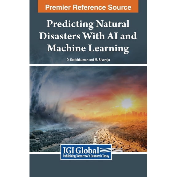 Predicting Natural Disasters With AI and Machine Learning, (Hardcover)