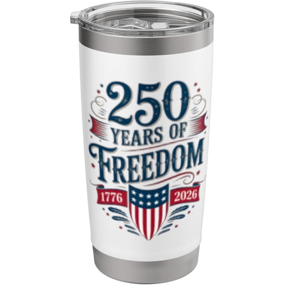 250 Years of Freedom 1776 2026 July 4th 250th Birthday Stainless Steel Insulated Tumbler