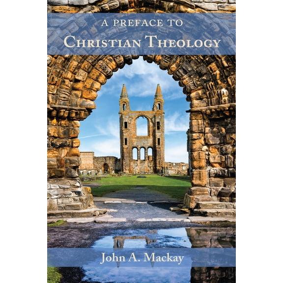 A Preface to Christian Theology, (Paperback)