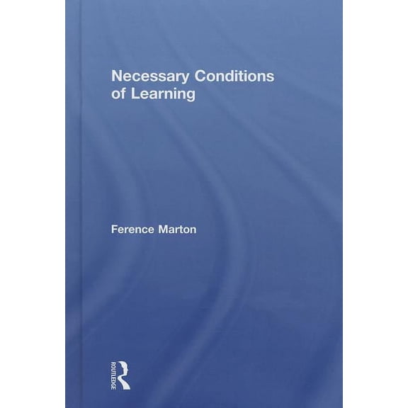 Necessary Conditions of Learning, (Hardcover)