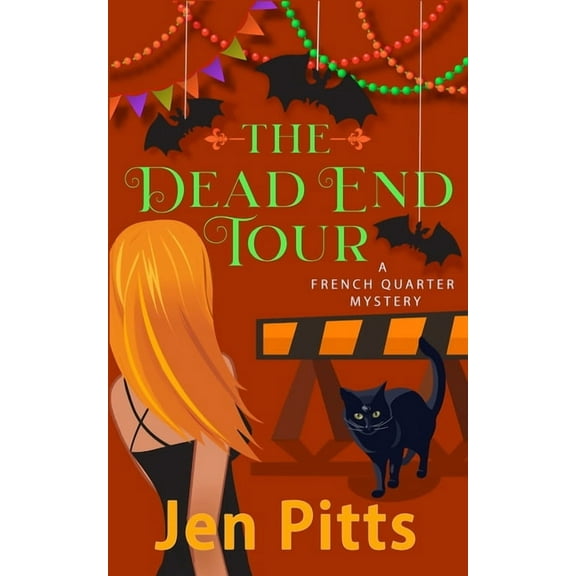 The French Quarter Mysteries The Dead End Tour: A French Quarter Mystery, Book 5, (Paperback)