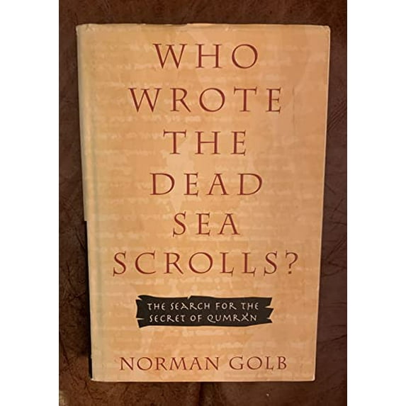 Pre-Owned Who Wrote the Dead Sea Scrolls? (The Search for the Secret of Qumran) (Hardcover) 002544395X 9780025443952