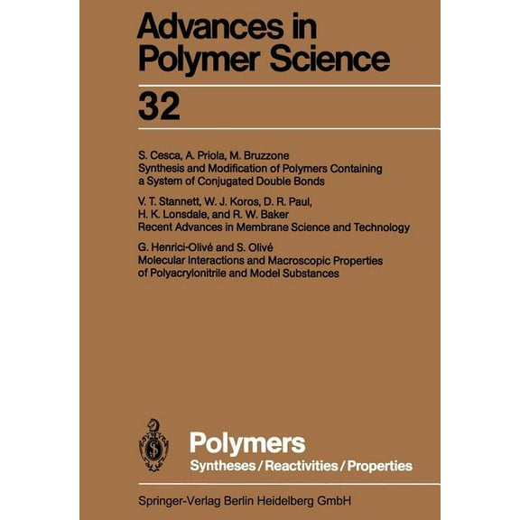 Advances in Polymer Science Polymers: Syntheses/Reactivities/Properties, Book 32, (Paperback)