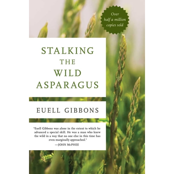 Stalking the Wild Asparagus, (Paperback)