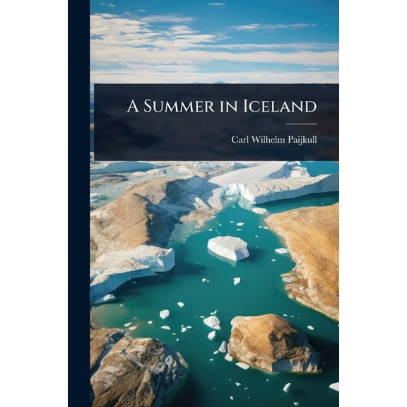 A Summer in Iceland, (Paperback)