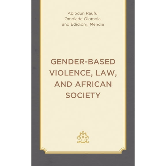 Gender-Based Violence, Law, and African Society, (Hardcover)