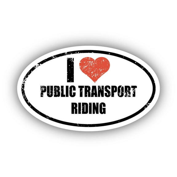 I Love Public Transport Riding I Heart Euro Oval Sticker Vinyl 3M Decal 3 In x 5 In
