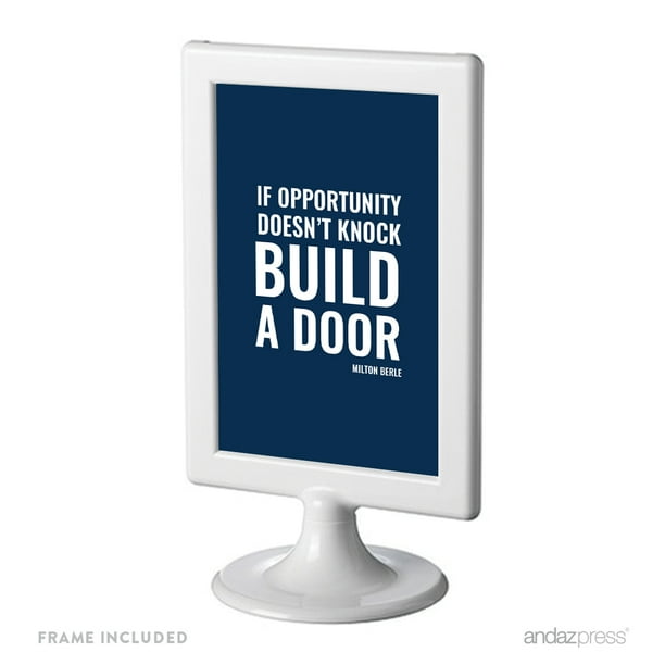 If Opportunity Doesn't Knock, Build A Door, Milton Berle Funny & Inspirational Quotes Office Framed Desk Art If Opportunity Doesn't Knock, Build A Door, Milton Berle Funny & Inspirational Quotes Office Framed Desk Art