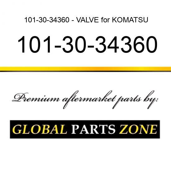 101-30-34360 - VALVE for KOMATSU