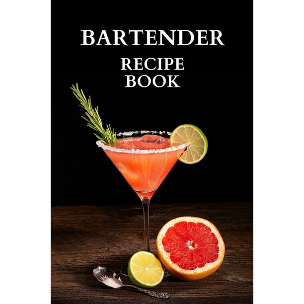 Bartender Recipe Book Great Cocktail Recipe Book For Men, Blank Pages