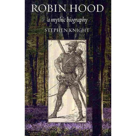 Robin Hood: A Mythic Biography