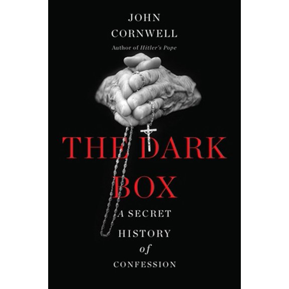 Pre-Owned The Dark Box: A Secret History of Confession (Hardcover) 0465039952 9780465039951
