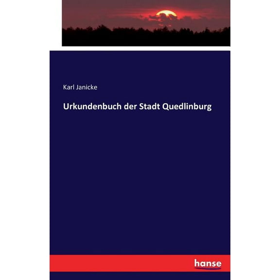 Urkundenbuch der Stadt Quedlinburg, (Paperback)