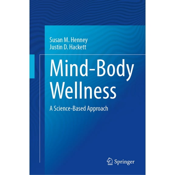 Mind-Body Wellness: A Science-Based Approach, (Hardcover)