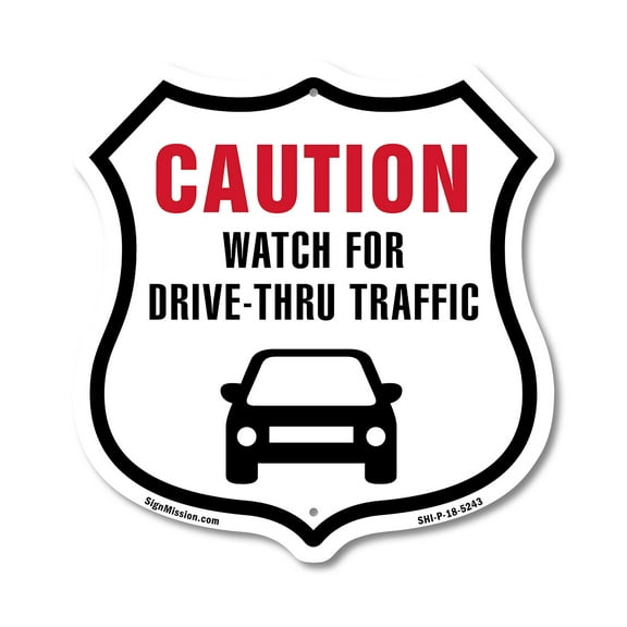 Caution Watch For Drive-Thru Traffic 12 inch X 12 inch Shield-Shaped Rust-Free Aluminum Metal Sign Weather Resistant Made in the USA