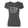 thumbnail image 2 of Wild Bobby The Way, The Truth & The Life Inspirational/Christian Women Slim Fit Junior Tee, Dark Grey, X-Large, 2 of 5