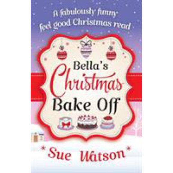 Pre-Owned Bella's Christmas Bake Off (Paperback) 1910751618 9781910751619