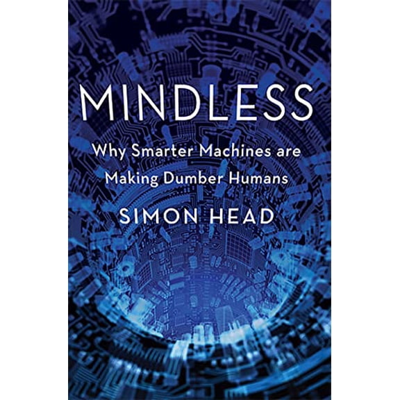 Pre-Owned Mindless (Hardcover) 0465018440 9780465018444
