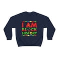thumbnail image 2 of I am Black History Month Unisex Sweatshirt S-3XL Black Pride Black Proud, 2 of 4