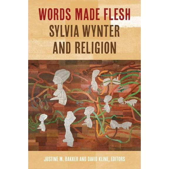 Words Made Flesh: Sylvia Wynter and Religion, (Hardcover)