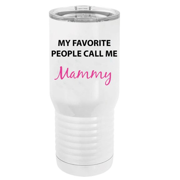 My Favorite People Call Me Mammy Stainless Steel Vacuum Double-Walled Insulated 20 Oz Tumbler Travel Coffee Mug with Clear Lid, White