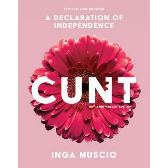 Pre-Owned Cunt (20th Anniversary Edition): A Declaration of Independence (Paperback) 1580056644 9781580056649